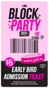 BLOCK PARTY EARLY BIRD TICKET